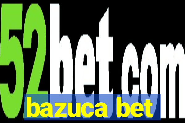 bazuca bet